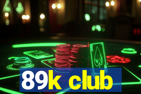 89k club